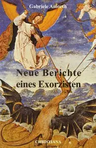 Amorth, Gabriele - Neue Berichte eines Exorzisten