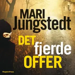 «Det fjerde offer» by Mari Jungstedt