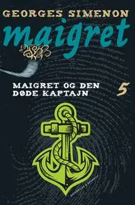 «Maigret og den døde kaptajn» by Georges Simenon