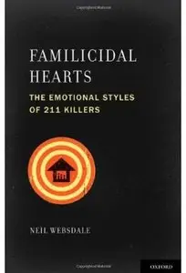Familicidal Hearts: The Emotional Styles of 211 Killers