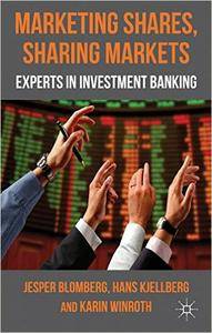 Marketing Shares, Sharing Markets: Experts in Investment Banking