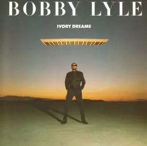 Bobby Lyle - Ivory Dreams (1989) {Atlantic}