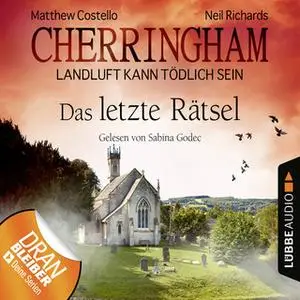 «Cherringham, Landluft kann tödlich sein - Folge 16: Das letzte Rätsel» by Matthew Costello,Neil Richards