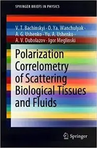 Polarization Correlometry of Scattering Biological Tissues and Fluids