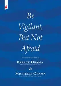 «Be Vigilant But Not Afraid» by Barack Obama, Michelle Obama