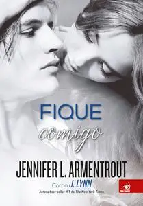 «Fique Comigo» by Jennifer L. Armentrout