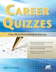 Career Quizzes: 12 Tests to Help You Discover and Develop Your Dream Career (repost)