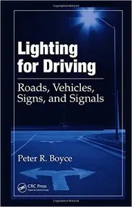 Lighting for Driving: Roads, Vehicles, Signs, and Signals (Repost)