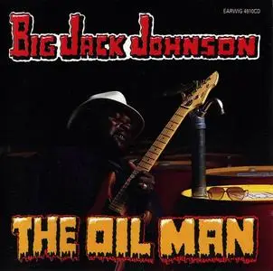 Big Jack Johnson - The Oil Man (1987) [Reissue 1993]