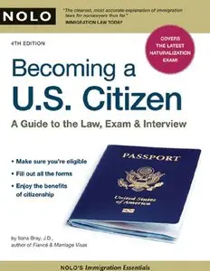 Becoming a U.S. Citizen: A Guide to the Law, Exam & Interview (repost)