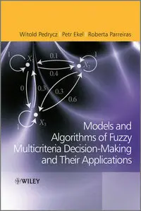Fuzzy Multicriteria Decision-Making: Models, Methods and Applications (Repost)