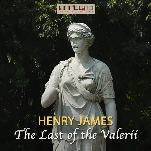«The Last of the Valerii» by Henry James