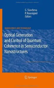 Optical Generation and Control of Quantum Coherence in Semiconductor Nanostructures