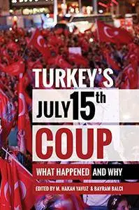 Turkey’s July 15th Coup: What Happened and Why