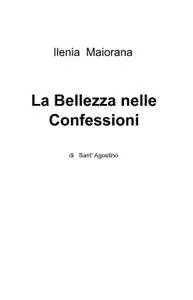 La Bellezza nelle Confessioni