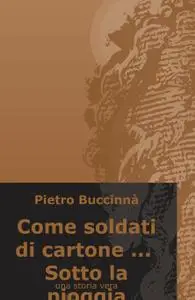 Come soldati di cartone … Sotto la pioggia