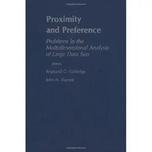 Proximity and Preference. Problems in the Multidimensional Analysis of Large Data Sets by Reginald Golledge [Repost]