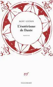 René Guénon, "L'ésoterisme de Dante"