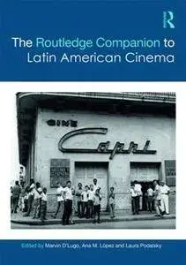 The Routledge Companion to Latin American Cinema