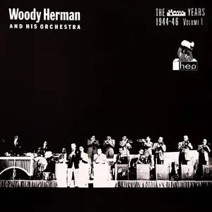 Woody Herman And His Orchestra - The V Disc Years 1944-45, Vol. 1 (1986/2023) [Official Digital Download 24/96]