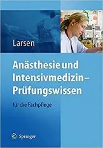 Anästhesie und Intensivmedizin - Prüfungswissen: für die Fachpflege (German Edition)