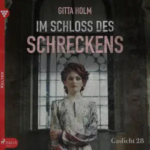 «Gaslicht - Nr. 28: Im Schloss des Schreckens» by Gitta Holm