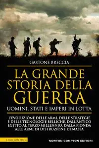 Gastone Breccia - La grande storia della guerra