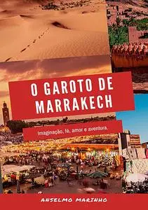 «O Garoto De Marrakech» by Anselmo Marinho