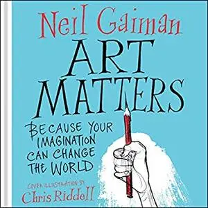 Art Matters: Because Your Imagination Can Change the World [Audiobook]