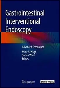 Gastrointestinal Interventional Endoscopy: Advanced Techniques (Repost)