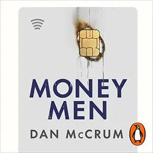 Money Men: A Hot Startup, a Billion Dollar Fraud, a Fight for the Truth [Audiobook]