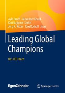 Leading Global Champions: Das CEO-Buch