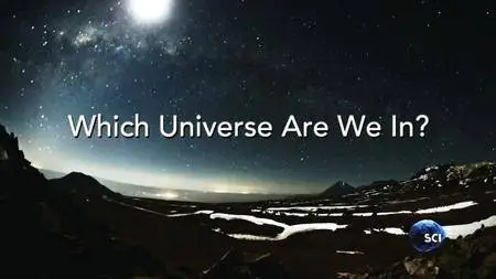Discovery Channel - Which Universe Are We In? (2014)