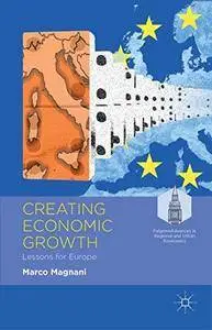 Creating Economic Growth: Lessons for Europe (Repost)