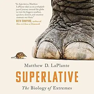 Superlative: The Biology of Extremes [Audiobook]