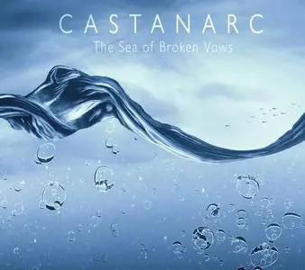 Castanarc - The Sea Of Broken Vows (2021)