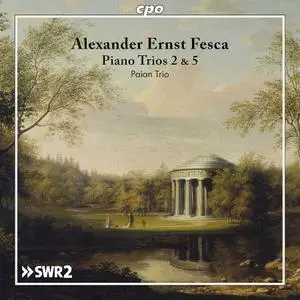 Paian Trio - Alexander Ernst Fesca: Piano Trios Nos. 2 & 5 (2014)