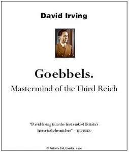 Goebbels. Mastermind of the Third Reich