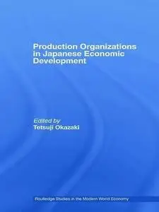 Production Organizations in Japanese Economic Development