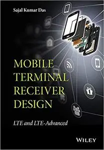 Mobile terminal receiver design : LTE and LTE-advanced (Repost)
