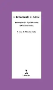 Alberto Mello - Il testamento di Mosè. Antologia del «Sifrè Devarim»