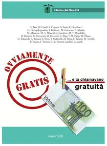 AA. VV. - Ovviamente gratis ...e la chiamavano gratuità