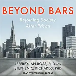 Beyond Bars: Rejoining Society After Prison [Audiobook]