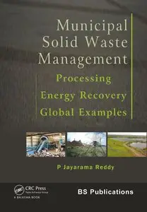 Municipal Solid Waste Management: Processing - Energy Recovery - Global Examples