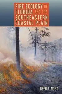 Fire Ecology of Florida and the Southeastern Coastal Plain