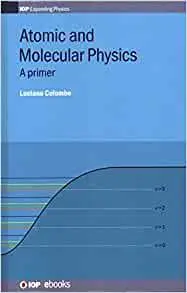 Atomic and Molecular Physics: A primer