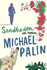 «Sandheden» by Michael Palin