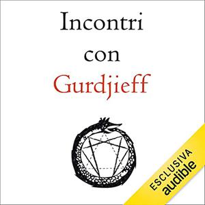 «Incontri con Gurdjieff» by George Ivanovich Gurdjieff