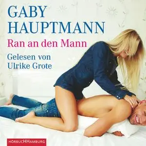 «Ran an den Mann» by Gaby Hauptmann