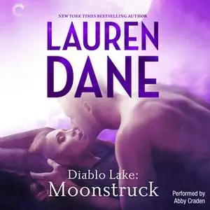 «Diablo Lake: Moonstruck» by Lauren Dane